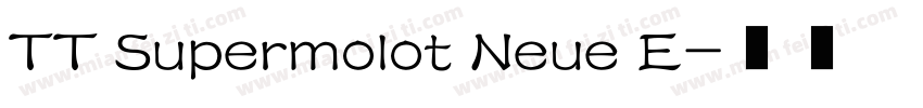 TT Supermolot Neue E字体转换
